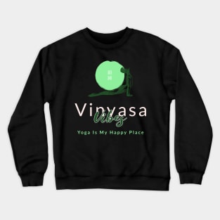 Vinyasa Vibes - Yoga Crewneck Sweatshirt